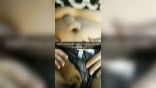 Sorry Honey, I should have use Condoms, but he Insisted to Cum in my Pussy...[cuckold. Snapchat]