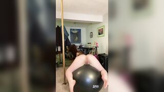 Twerking naked on my yoga ball