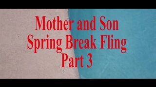 Mother Step Son Spring Break Sex POV Part 3