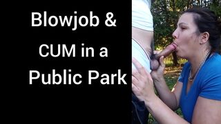 Horny Wife Sucks COCK in a PUBLIC PARK